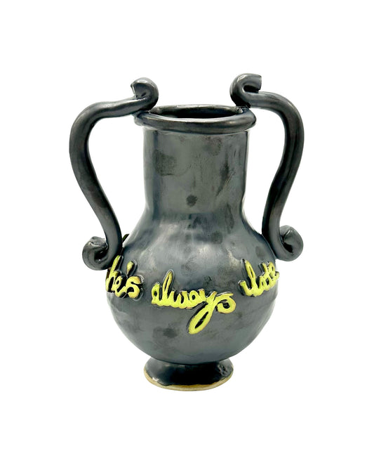He's Never Early Vase by L&Clay Ceramics